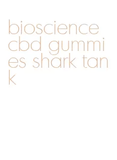 bioscience cbd gummies shark tank