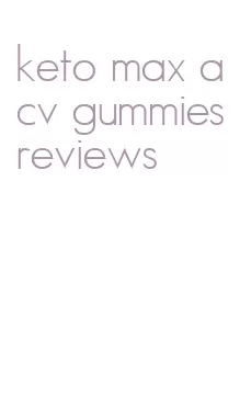 keto max acv gummies reviews