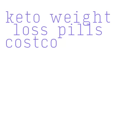 keto weight loss pills costco