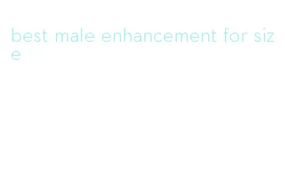 best male enhancement for size