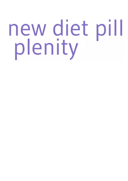 new diet pill plenity