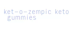 ket-o-zempic keto gummies