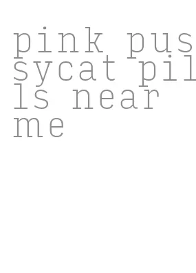 pink pussycat pills near me