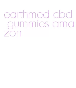 earthmed cbd gummies amazon