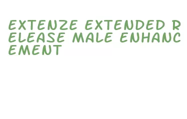 extenze extended release male enhancement