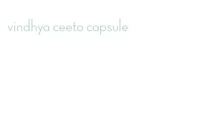 vindhya ceeto capsule