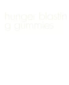 hunger blasting gummies