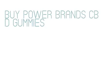 buy power brands cbd gummies