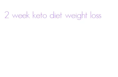 2 week keto diet weight loss