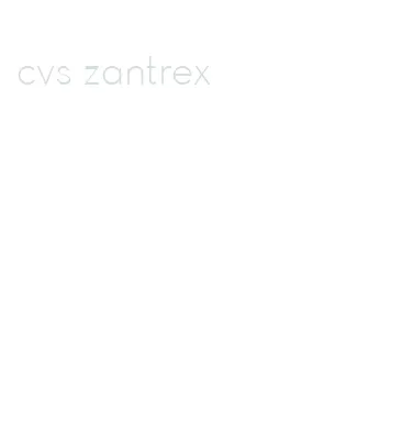 cvs zantrex