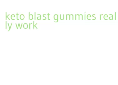 keto blast gummies really work