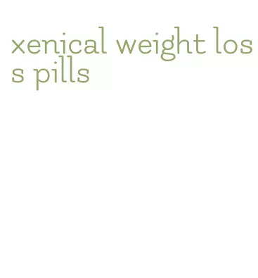 xenical weight loss pills