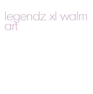 legendz xl walmart