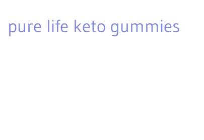 pure life keto gummies