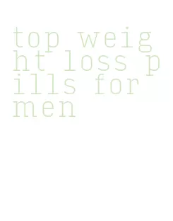 top weight loss pills for men