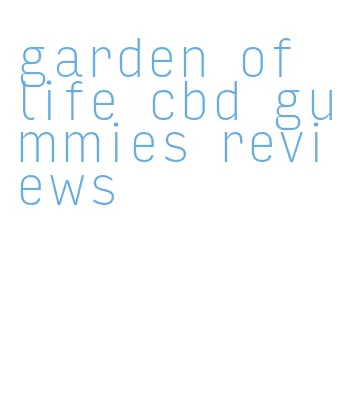 garden of life cbd gummies reviews