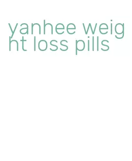 yanhee weight loss pills