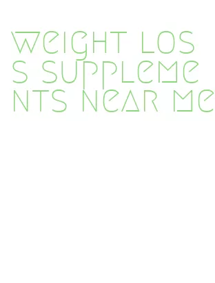 weight loss supplements near me