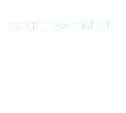 oprah new diet pill