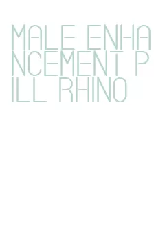 male enhancement pill rhino