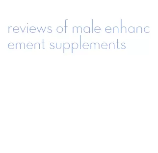 reviews of male enhancement supplements