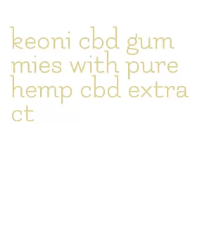 keoni cbd gummies with pure hemp cbd extract