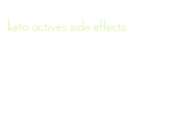 keto actives side effects