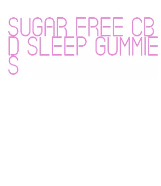 sugar free cbd sleep gummies