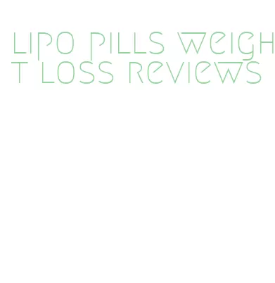 lipo pills weight loss reviews