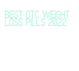 best otc weight loss pills 2022