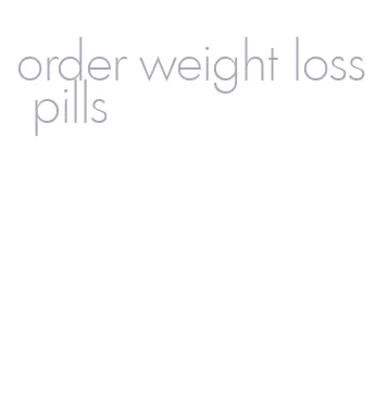 order weight loss pills