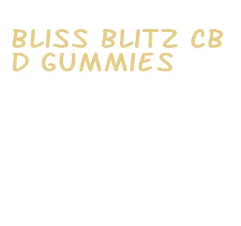 bliss blitz cbd gummies