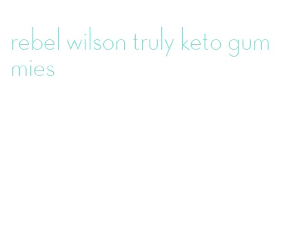 rebel wilson truly keto gummies