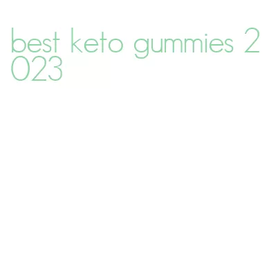 best keto gummies 2023