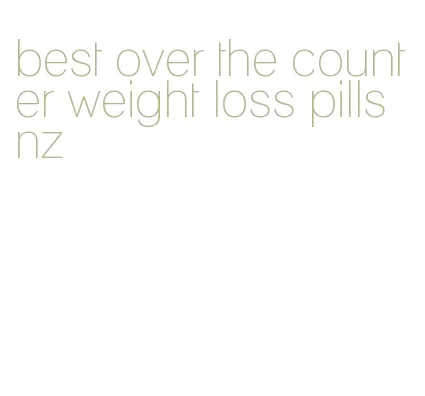 best over the counter weight loss pills nz