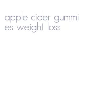 apple cider gummies weight loss