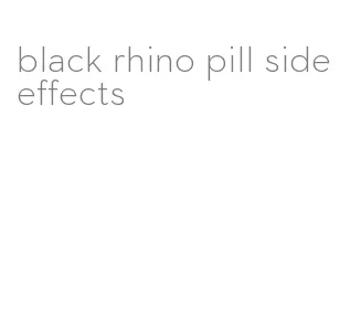 black rhino pill side effects