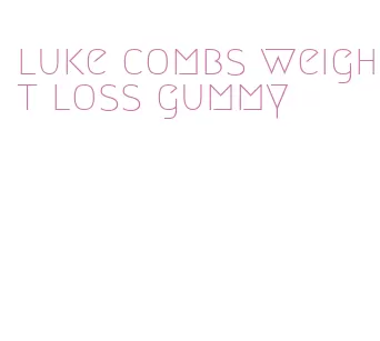 luke combs weight loss gummy