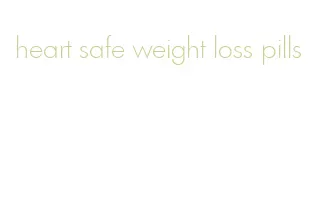 heart safe weight loss pills