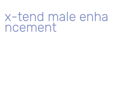 x-tend male enhancement