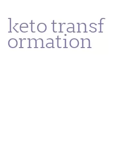 keto transformation