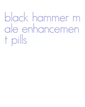 black hammer male enhancement pills