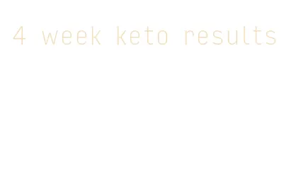 4 week keto results