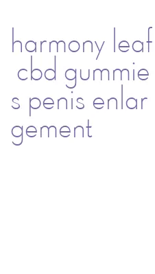 harmony leaf cbd gummies penis enlargement