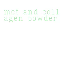 mct and collagen powder