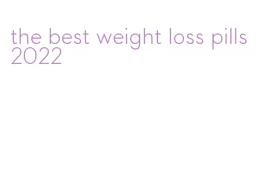 the best weight loss pills 2022