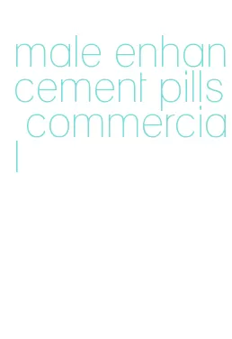 male enhancement pills commercial