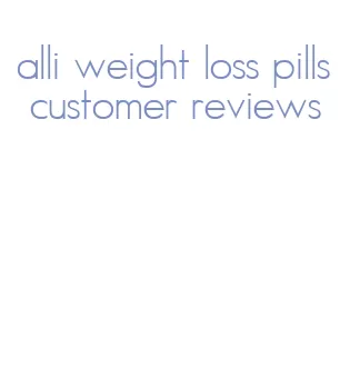 alli weight loss pills customer reviews