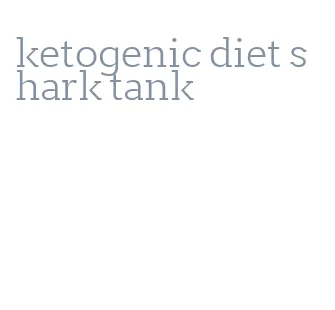 ketogenic diet shark tank