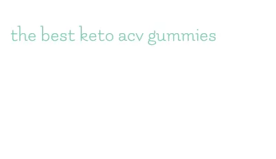 the best keto acv gummies